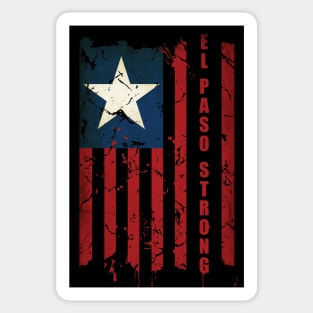 El Paso strong T-shirt - #ElPasoStrong tshirt - Vintage Texas and American flag Sticker